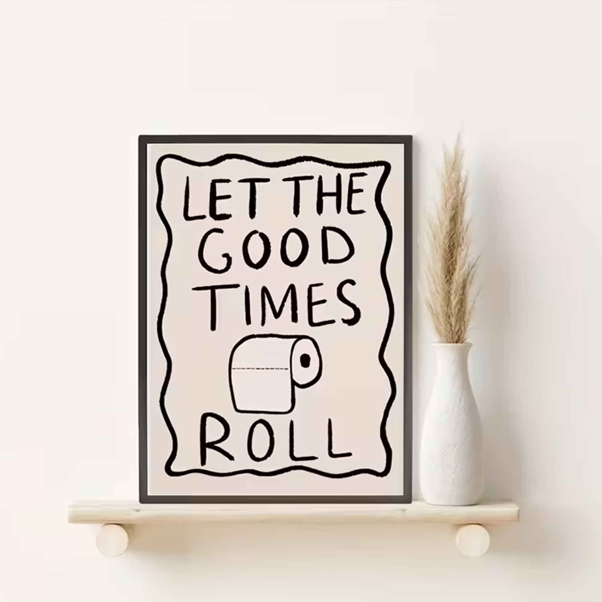 Home Bathroom Wall Art - Funny Toilet Let The G00d Times